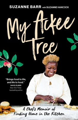 Suzanne Barr - My Ackee Tree: A Chefs Memoir of Finding Home in the Kitchen