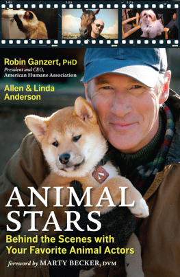 Robin Ganzert Phd Animal Stars: Behind the Scenes with Your Favorite Animal Actors