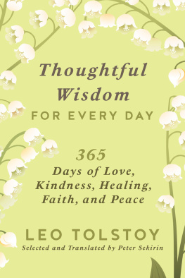 Leo Tolstoy Thoughtful Wisdom for Every Day: 365 Days of Love, Kindness, Healing, Faith, and Peace