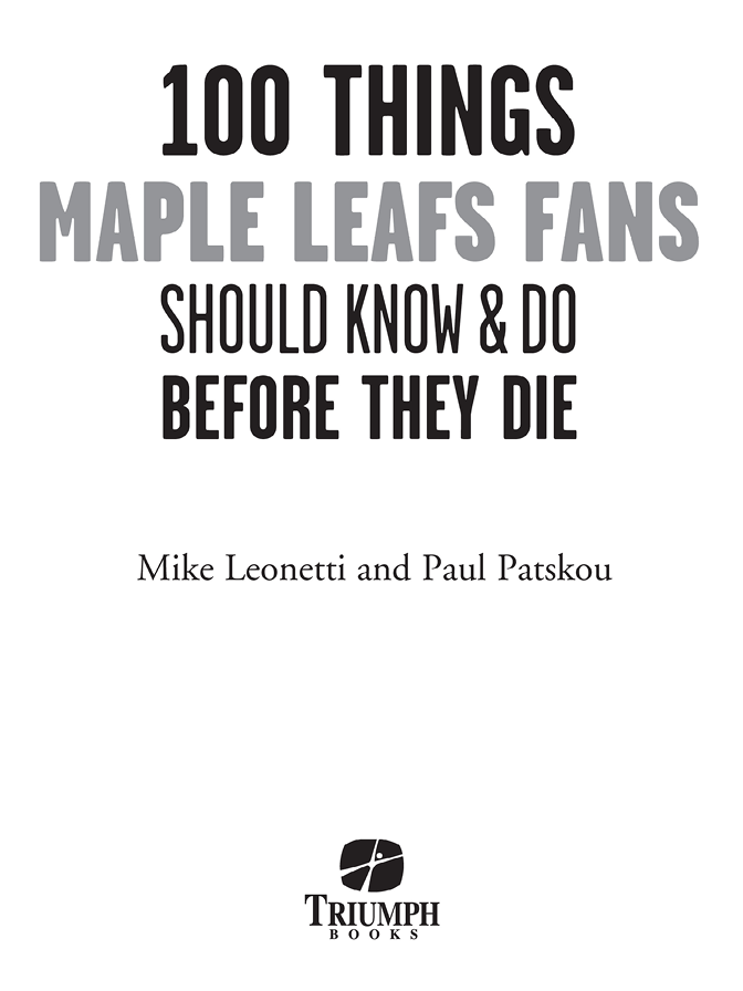 This book is dedicated to all the loyal fans of the Toronto Maple Leafs Young - photo 2