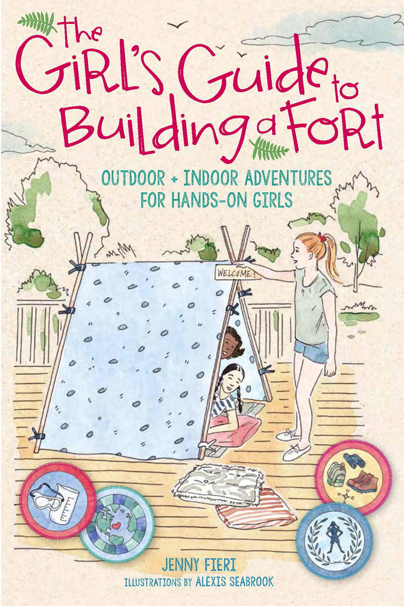 The Girls Guide to Building a Fort copyright 202 - photo 1