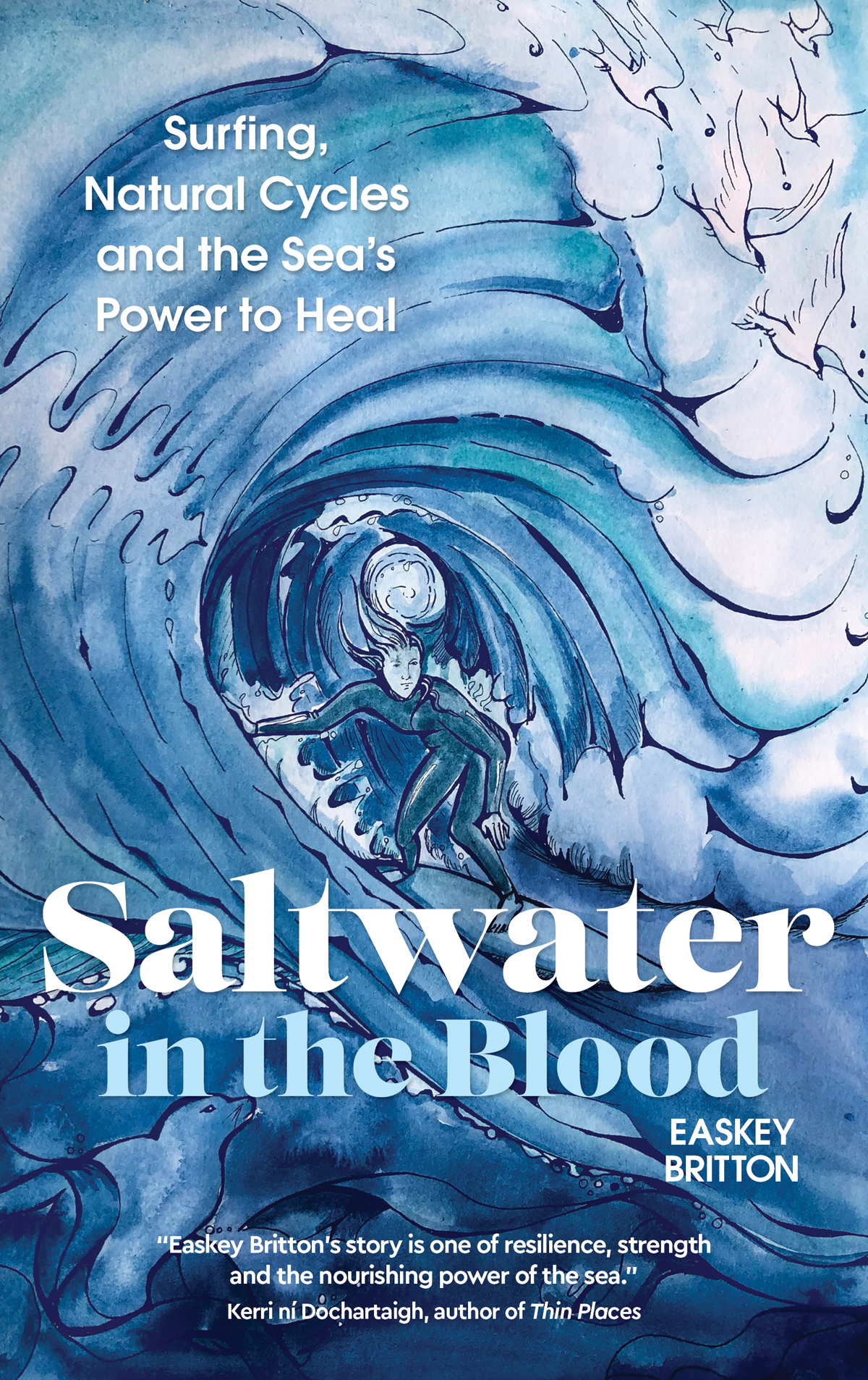 Saltwater in the Blood Easkey Britton This edition first published in the UK - photo 1