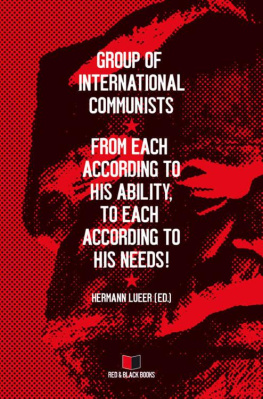 Group of International Communists - From each according to his ability, to each according to his needs!