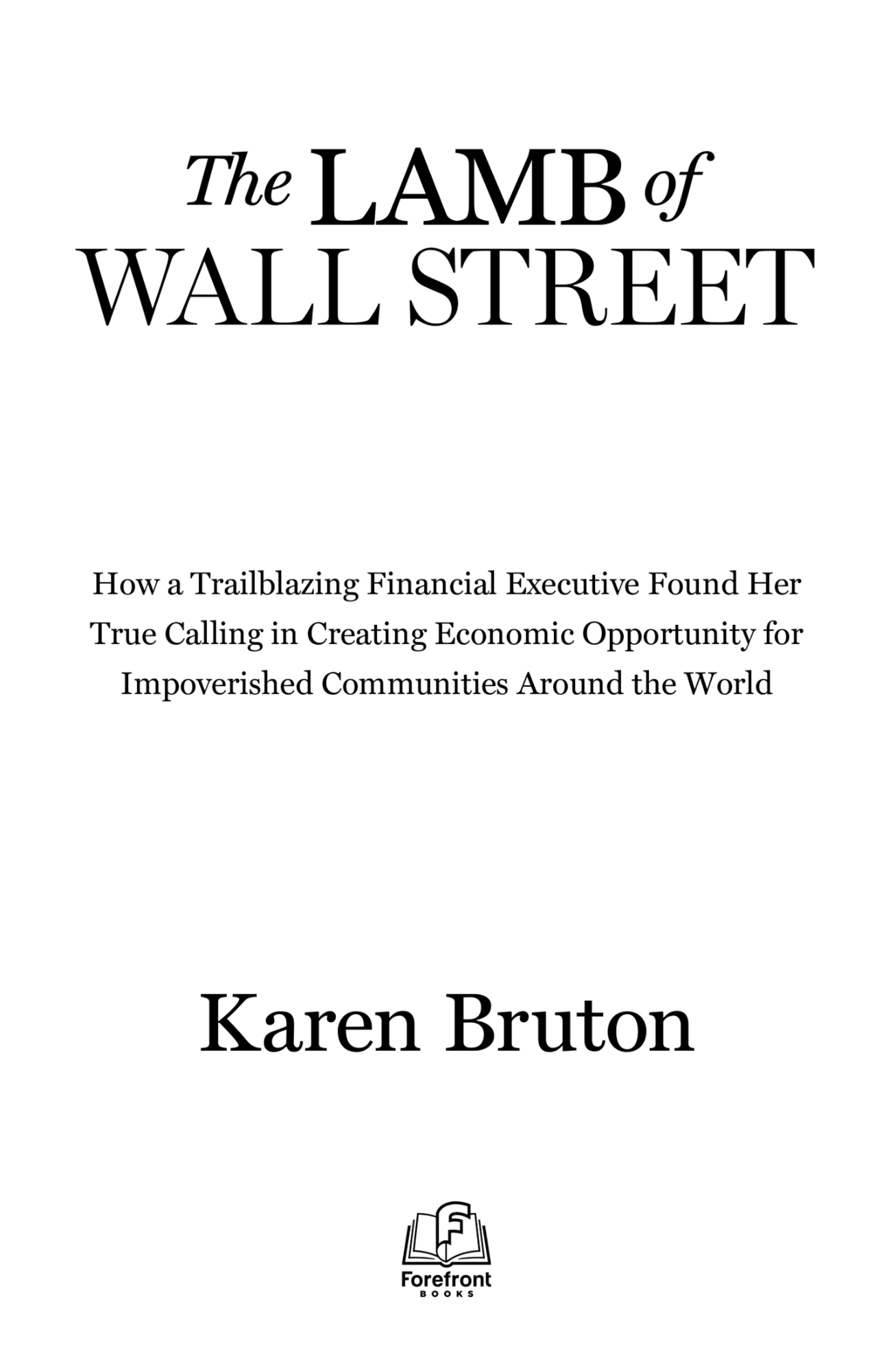 The Lamb of Wall Street How a Trailblazing Financial Executive Found Her True - photo 2