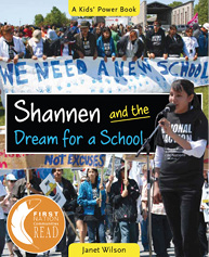 Praise for Shannen and the Dream for a School Janet Wilson has written a - photo 2