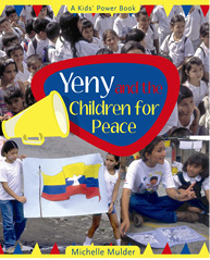 Praise for Yeny and the Children for Peace Tells the story of young Yeny and - photo 4