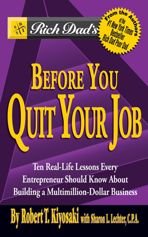 Copyright 2005 by Robert T Kiyosaki with Sharon L Lechter All rights - photo 1