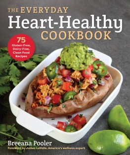 Breeana Pooler - The Everyday Heart-Healthy Cookbook: 75 Gluten-Free, Dairy-Free, Clean Food Recipes