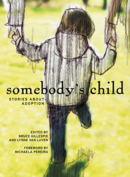 Bruce Gillespie - Somebodys Child: Stories About Adoption