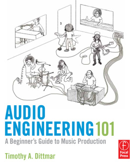 Tim Dittmar - Audio Engineering 101: A Beginners Guide to Music Production