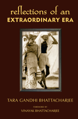 Tara Gandhi Bhattacharjee Reflections of an Extraordinary Era