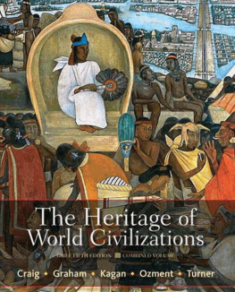 Albert M. Craig The Heritage of World Civilizations: Brief Edition, Combined Volume