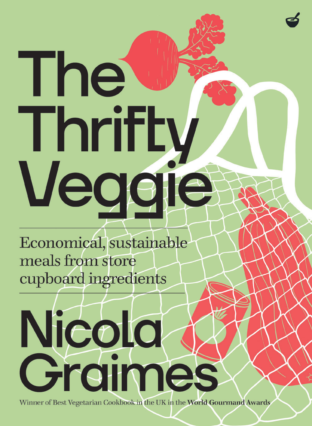 The Thrifty Veggie Nicola Graimes First published as Veggienomics in the UK - photo 1