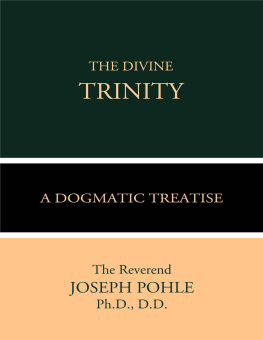 Joseph Pohle - The Divine Trinity: A Dogmatic Treatise