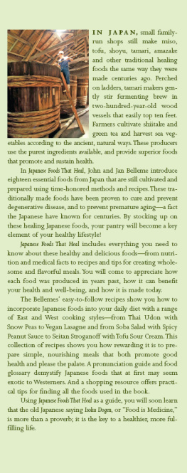 John Belleme - Japanese Foods That Heal: Using Traditional Japanese Ingredients to Promote Health, Longevity, & Well-Being