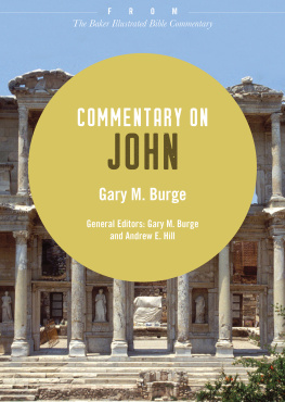 Gary M. Burge Commentary on John: From The Baker Illustrated Bible Commentary