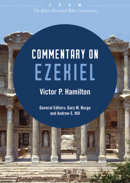 Victor P. Hamilton - Commentary on Ezekiel: From The Baker Illustrated Bible Commentary