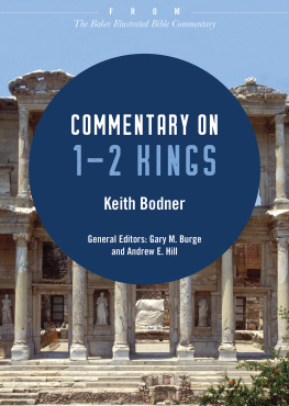 Keith Bodner Commentary on 1-2 Kings: From The Baker Illustrated Bible Commentary