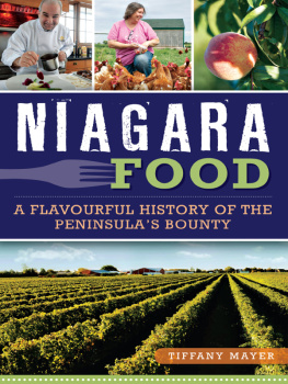 Tiffany Mayer - Niagara Food: A Flavourful History of the Peninsulas Bounty