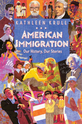Kathleen Krull - American Immigration: Our History, Our Stories