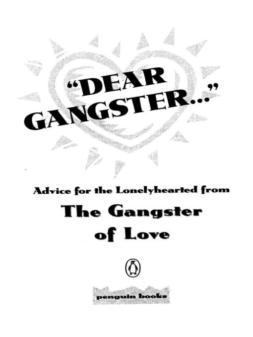 Table of Contents PENGUIN BOOKS Dear Gangster The Gangster of - photo 1