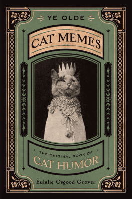 Eulalie Osgood Grover - Ye Olde Cat Memes: The Original Book of Cat Humor