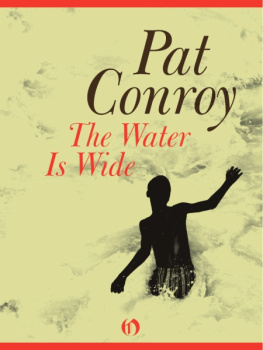 Pat Conroy - The Water Is Wide: A Memoir