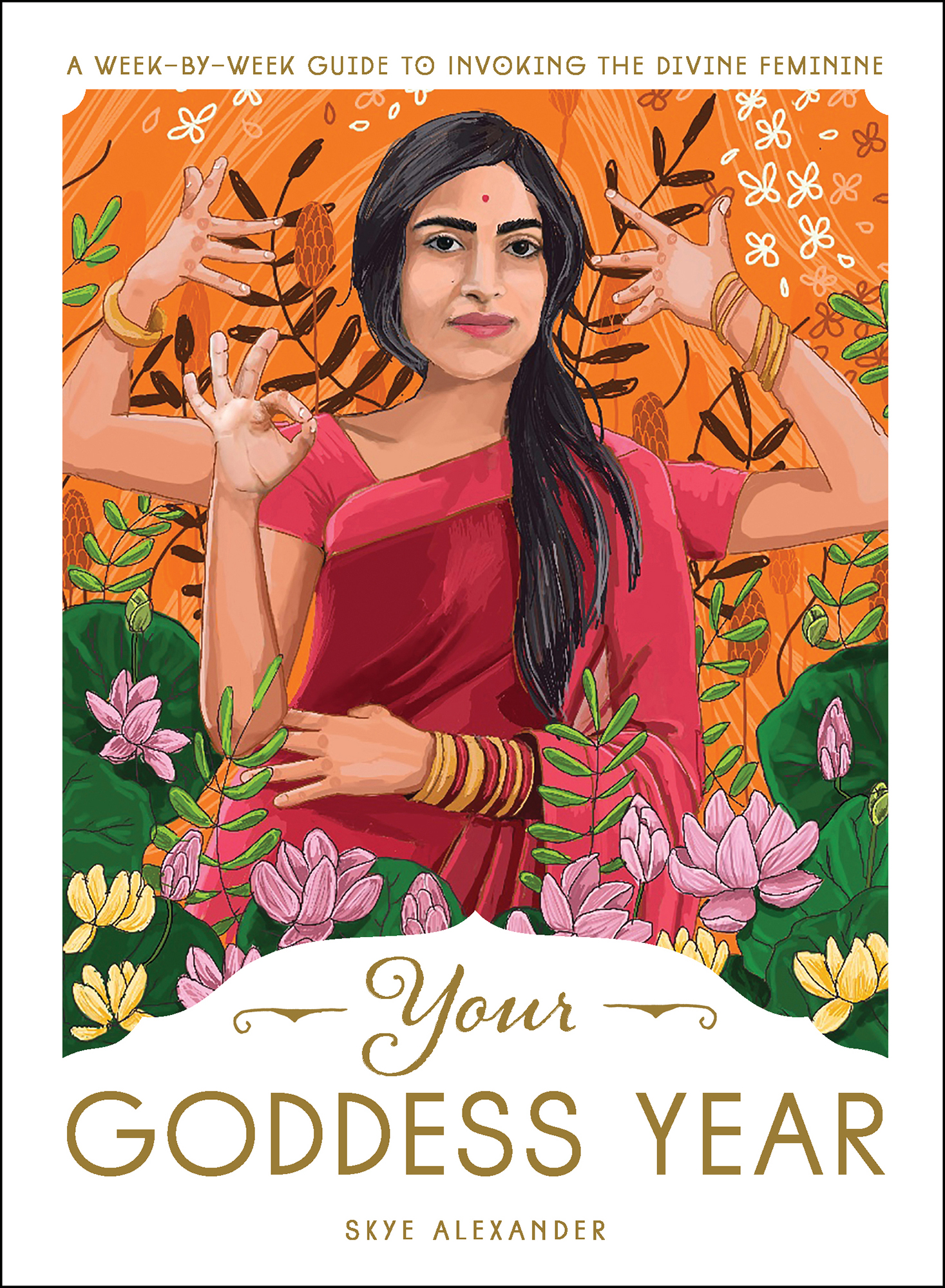 Your Goddess Year A Week-by-Week Guide to Invoking the Divine Feminine - image 1