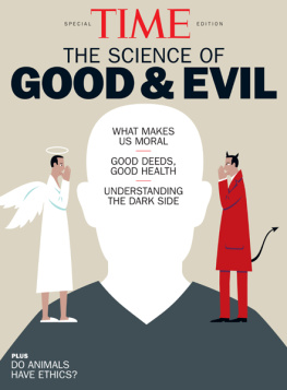 The Editors of TIME The Science of Good and Evil