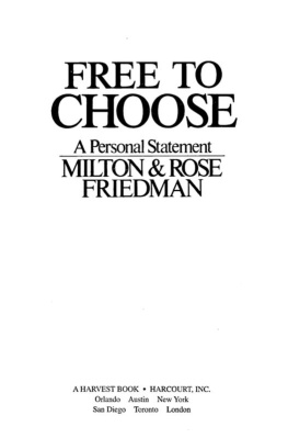 Milton Friedman - Free to Choose: A Personal Statement