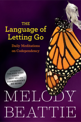 Melody Beattie - The Language of Letting Go: Hazelden Meditation Series