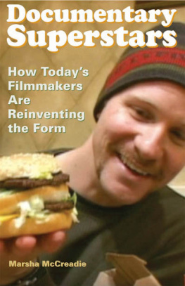 Marsha McCreadie - Documentary Superstars: How Todays Filmmakers Are Reinventing the Form