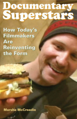 Marsha McCreadie Documentary Superstars: How Todays Filmmakers Are Reinventing the Form