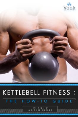 Melanie Klesse Kettlebell Fitness: The How-To Guide