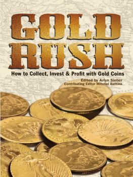 Arlyn Sieber Gold Rush: How to Collect, Invest and Profit With Gold Coins