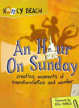 Nancy Beach - An Hour on Sunday: Creating Moments of Transformation and Wonder