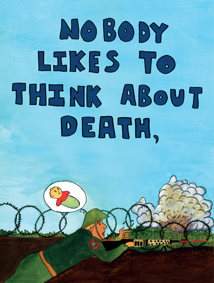 NOBODY LIKES TO THINK ABOUT DEATH BUT THE WORLD WOULD BE AWFULLY CROWDED - photo 20