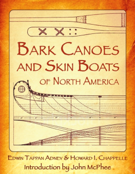 Edwin Tappan Adney Bark Canoes and Skin Boats of North America