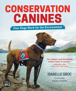 Isabelle Groc - Conservation Canines: How Dogs Work for the Environment