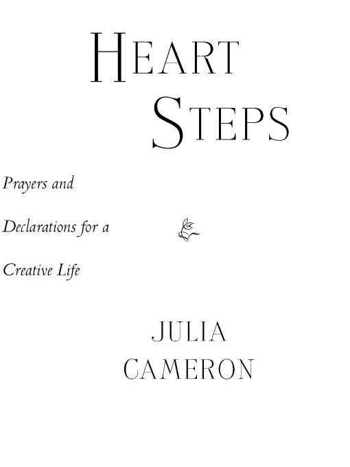 Table of Contents ALSO BY JULIA CAMERON NONFICTION The Artists Way The - photo 1