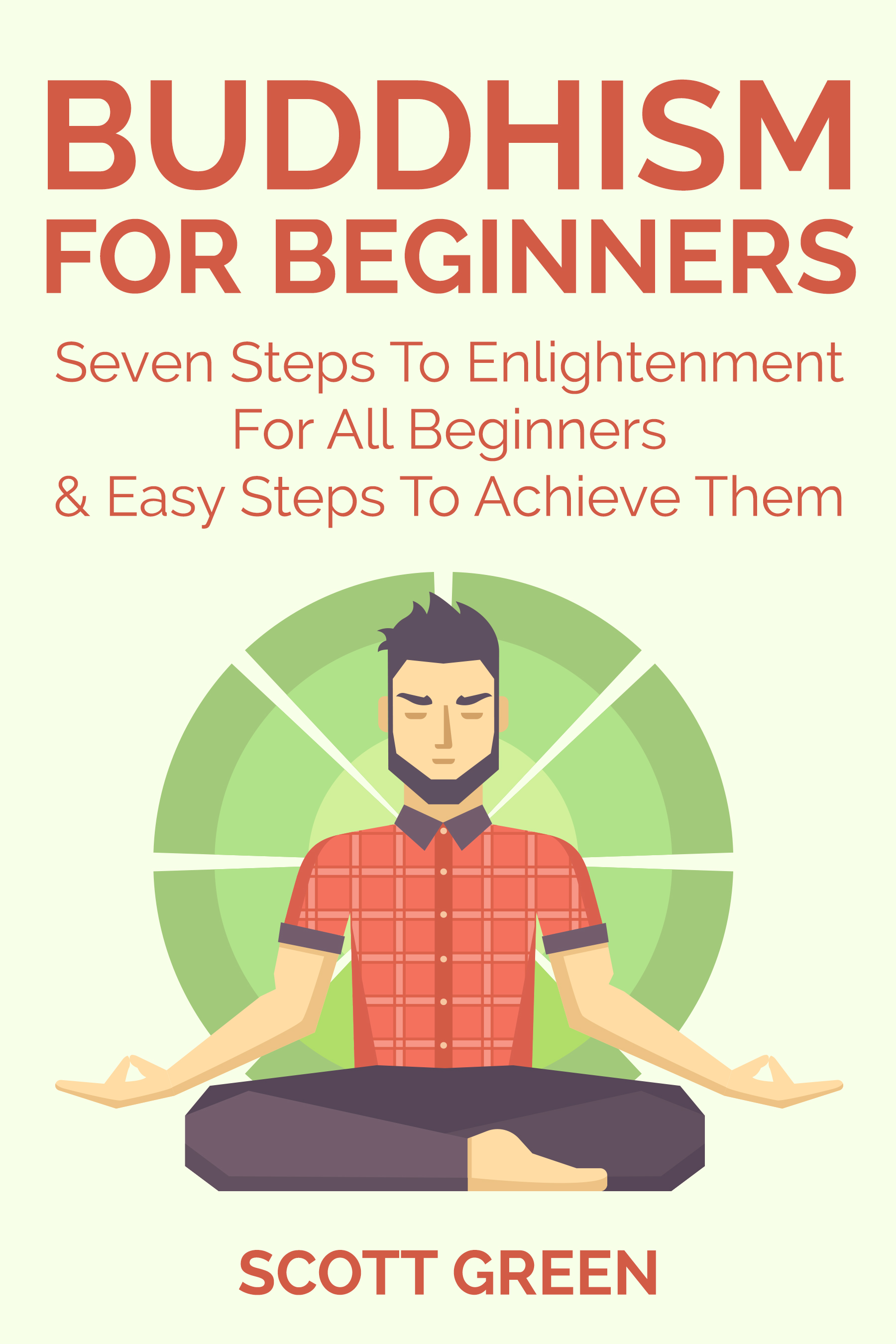 Buddhism For Beginners Seven Steps To Enlightenment For All Beginners Easy - photo 1