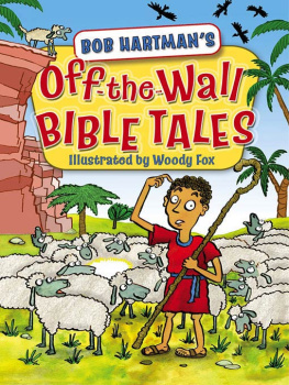 Bob Hartman Off the Wall Bible Tales