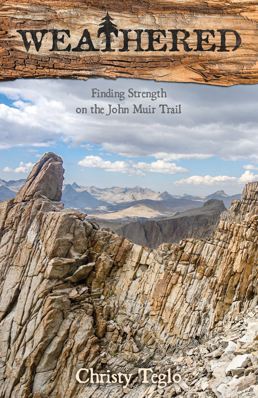 Weathered Finding Strength on the John Muir Trail Copyright 2021 Christy Teglo - photo 2