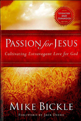 Mike Bickle - Passion for Jesus: Cultivating Extravagant Love for God