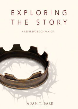 Adam Barr Exploring the Story: A Reference Companion