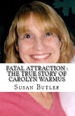 Susan Butler Fatal Attraction: The True Story of Carolyn Warmus