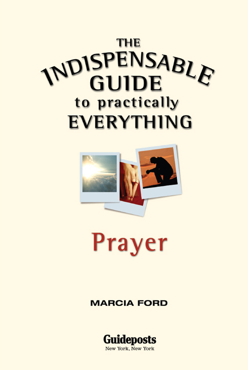 The Indispensable Guide to Practically Everything Prayer ISBN - photo 2