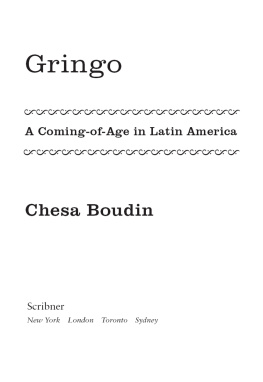 Chesa Boudin - Gringo: A Coming of Age in Latin America