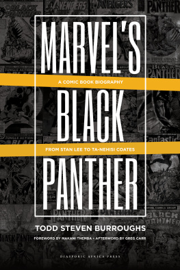 Todd Steven Burroughs - Marvels Black Panther: A Comic Book Biography, From Stan Lee to Ta-Nehisi Coates