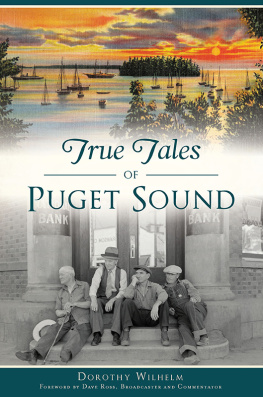 Dorothy Wilhelm - True Tales of Puget Sound